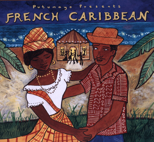 Putumayo Presents French Caribbean