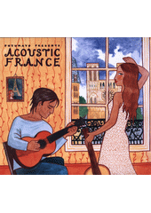 Putumayo Presents Acoustic France (odkaz v elektronickém katalogu)