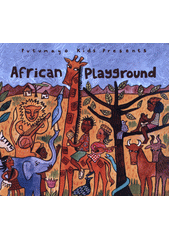 Putumayo Kids Presents African Playground (odkaz v elektronickém katalogu)