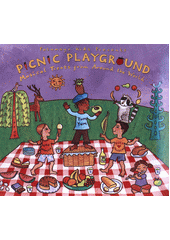 Putumayo Kids Presents Picnic Playground (odkaz v elektronickém katalogu)