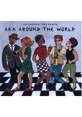 Putumayo Presents Ska Around the World (odkaz v elektronickém katalogu)