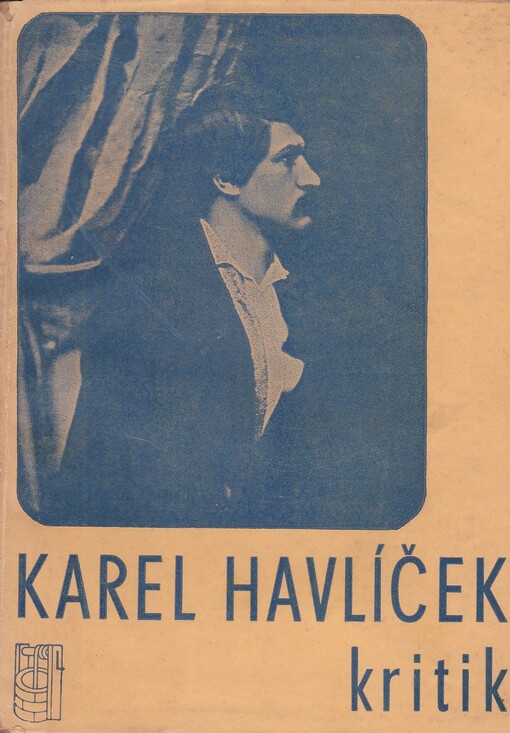 Karel Havlíček kritik o divadle, literatuře, Slovácích, polemice, o školství a mn. j.
