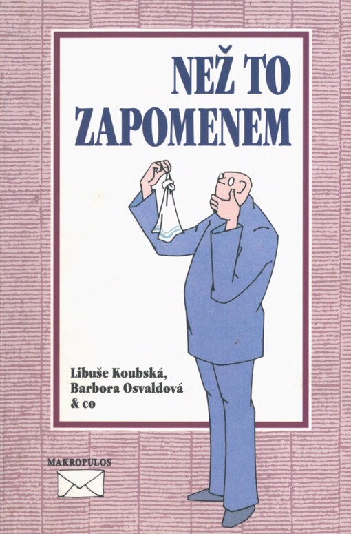 Než to zapomenem