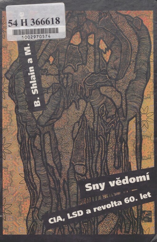 Sny vědomí: CIA, LSD a revolta šedesátých let