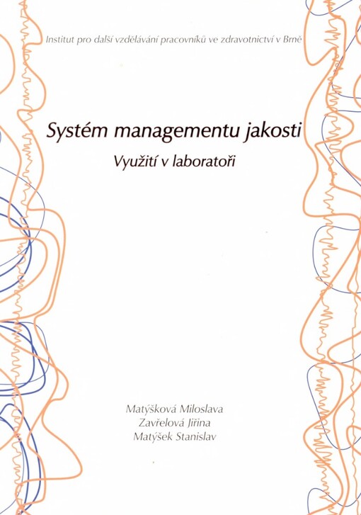 Systém managementu jakosti: využití v laboratoři