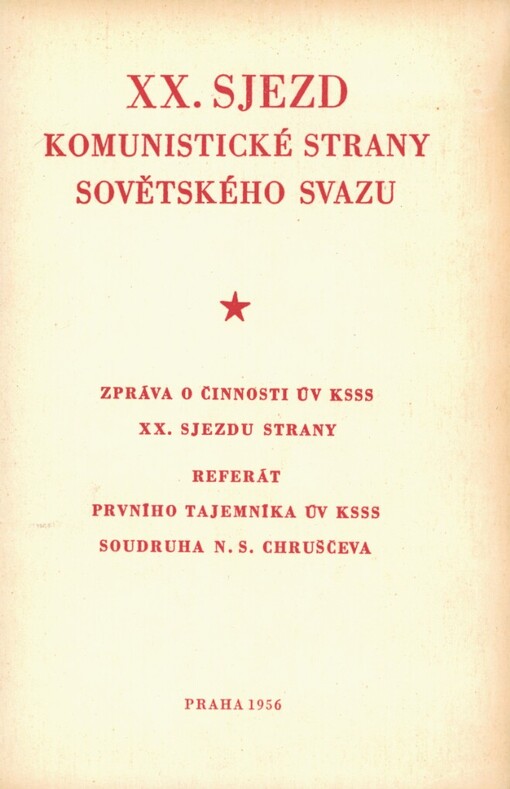 XX. sjezd Komunistické strany Sovětského svazu: zpráva o činnosti ÚV KSSS XX. sjezdu strany