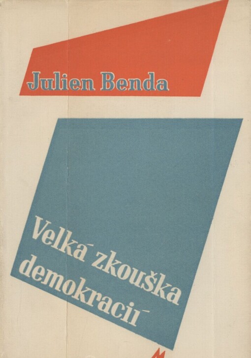 Velká zkouška demokracií: povaha, historie a filosofická hodnota demokratických zásad