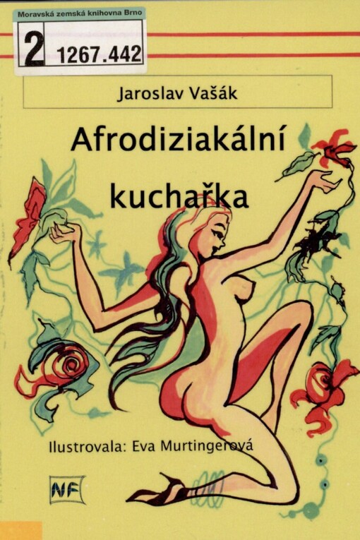 Afrodiziakální kuchařka, aneb, Kuchařka (nejen) pro zaláskované