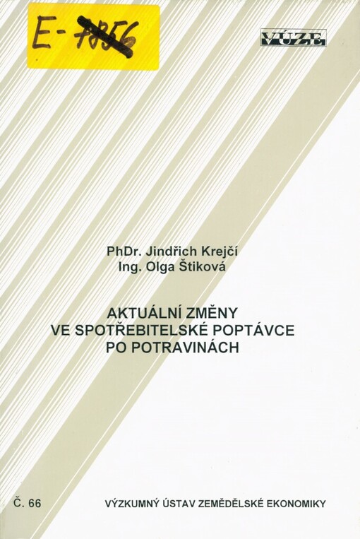 Aktuální změny ve spotřebitelské poptávce po potravinách: (výzkum veřejného hospodářského mínění o stravování a spotřebě potravin obyvatelstva ČR)