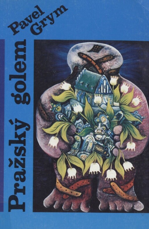 Pražský golem :kapitola z dějin královského města