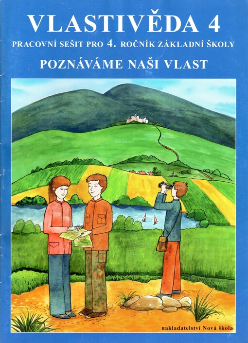 Vlastivěda 4 :poznáváme naši vlast, pracovní sešit
