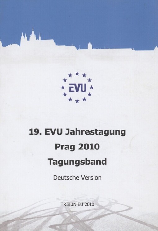 19. EVU Jahrestagung: Prag 2010 : Tagungsband : deutsche Version