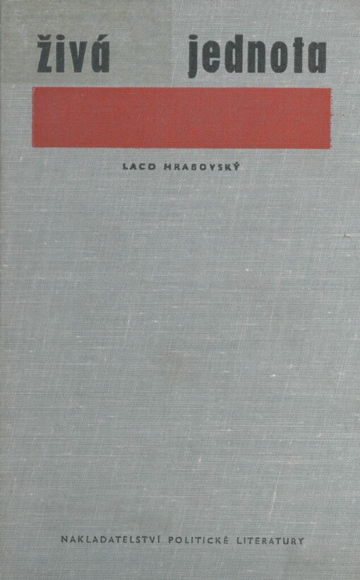 Živá jednota: příspěvek k ideologické práci strany