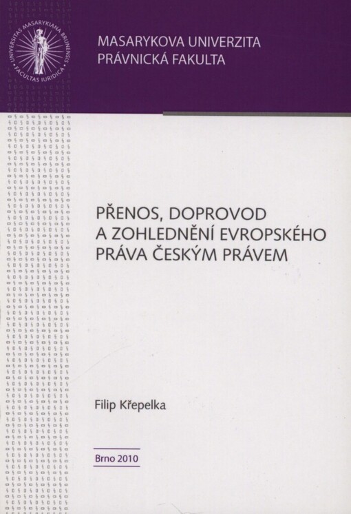 Přenos, doprovod a zohlednění evropského práva českým právem