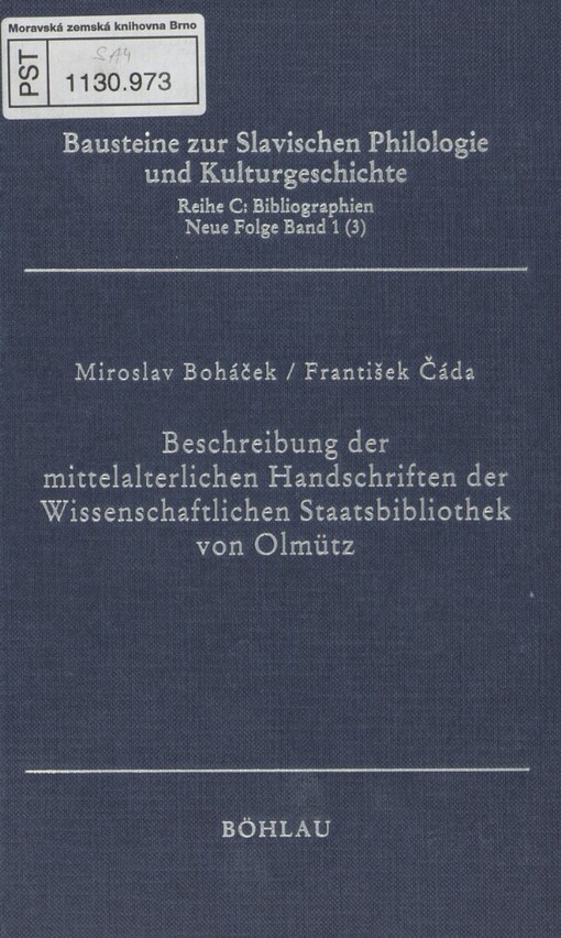 Beschreibung der mittelalterlichen Handschriften der Wissenschaftlichen Staatsbibliothek von Olmütz