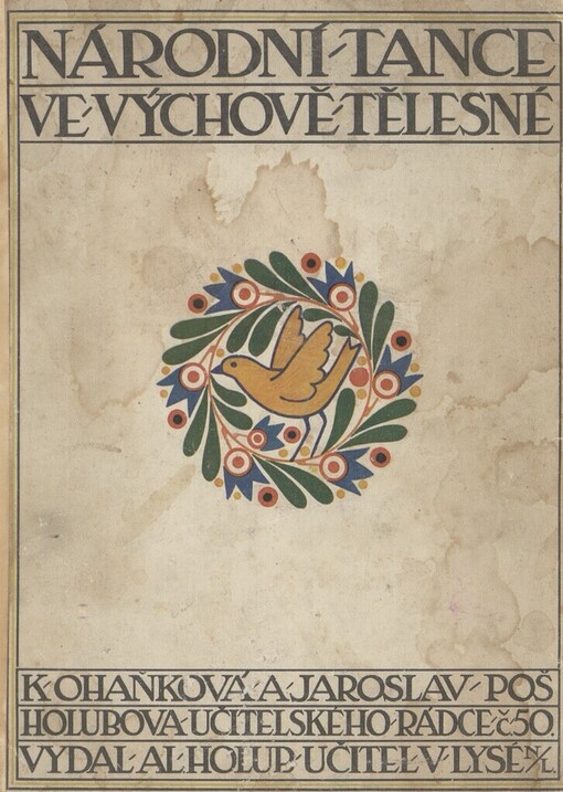 Národní tance ve výchově tělesné: 81 národních tanečků, doprovázených obrázky, nápěvy a methodickým návodem pro učitele