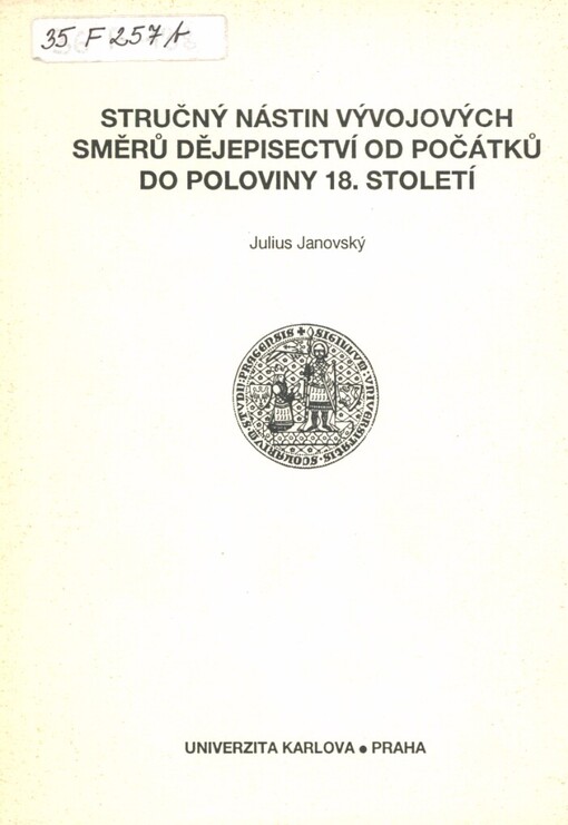 Stručný nástin vývojových směrů dějepisectví od počátků do poloviny 18. století