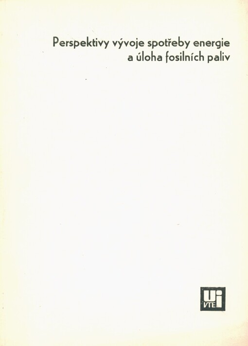 Perspektivy vývoje spotřeby energie a úloha fosilních paliv