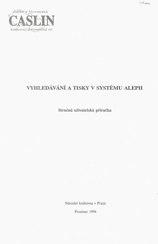 Vyhledávání a tisky v systému Aleph: stručná uživatelská příručka