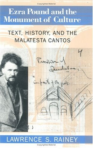 Ezra Pound and the monument of culture : text, history, and the Malatesta cantos   