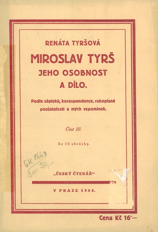 Miroslav Tyrš, jeho osobnost a dílo: podle zápisků, korespondence, rukopisné pozůstalosti a mých vzpomínek