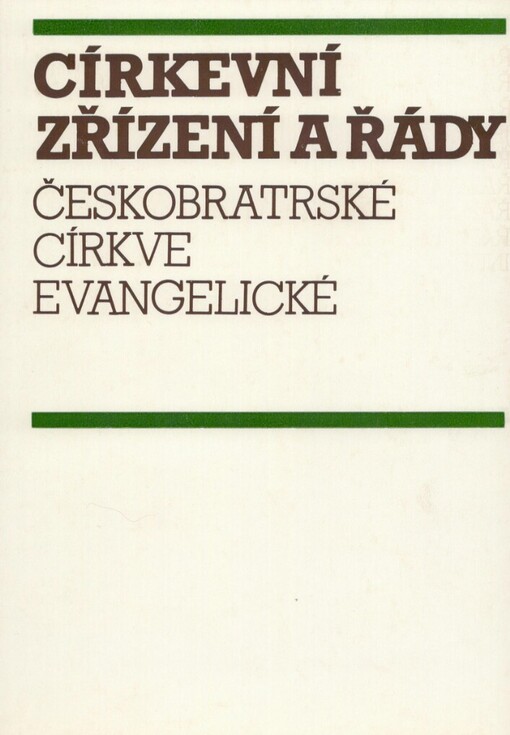 Církevní zřízení a řády českobratrské církve evangelické