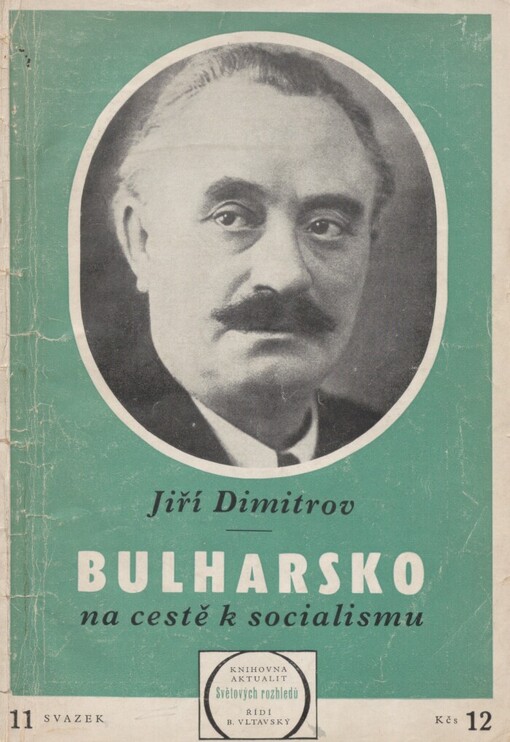 Bulharsko na cestě k socialismu :Politická zpráva Ústř. výboru Bulharské dělnické strany (komunistů) na V. sjezdu v Sofii dne 18. prosince 1948