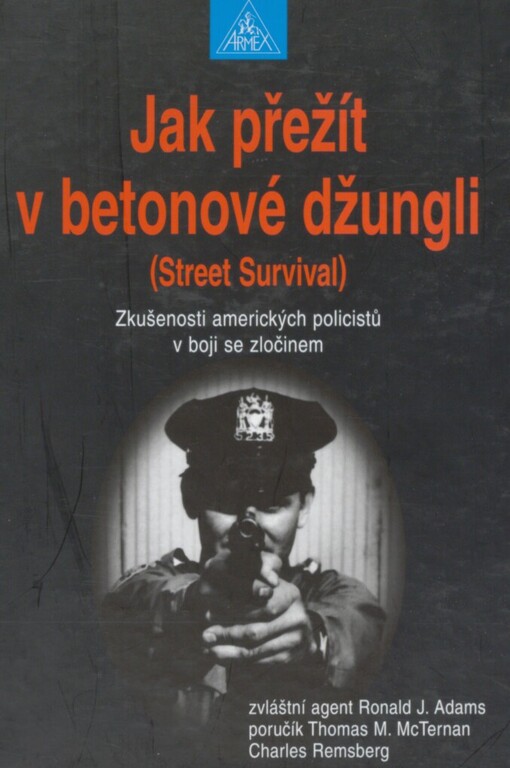 Jak přežít v betonové džungli: zkušenosti amerických policistů v boji se zločinem