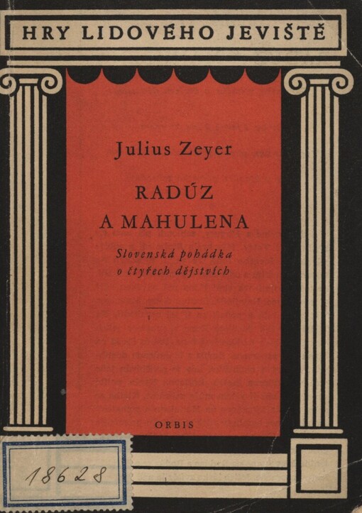 Radúz a Mahulena: slovenská pohádka o 4 dějstvích