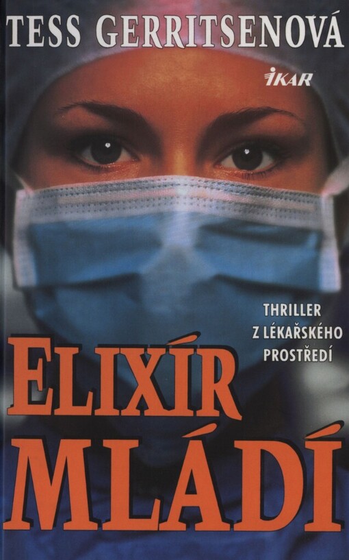 Elixír mládí: [thriller z lékařského prostředí]
