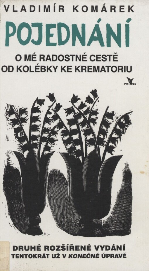 Pojednání o mé radostné cestě od kolébky ke krematoriu