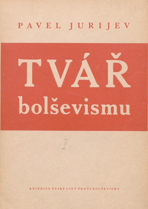 Tvář bolševismu: Dvanáct statí o životě v sovětských socialistických republikách