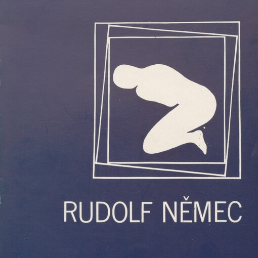 Rudolf Němec :výběr z díla : katalog výstavy, Liberec 10. července - 31. srpna 1986