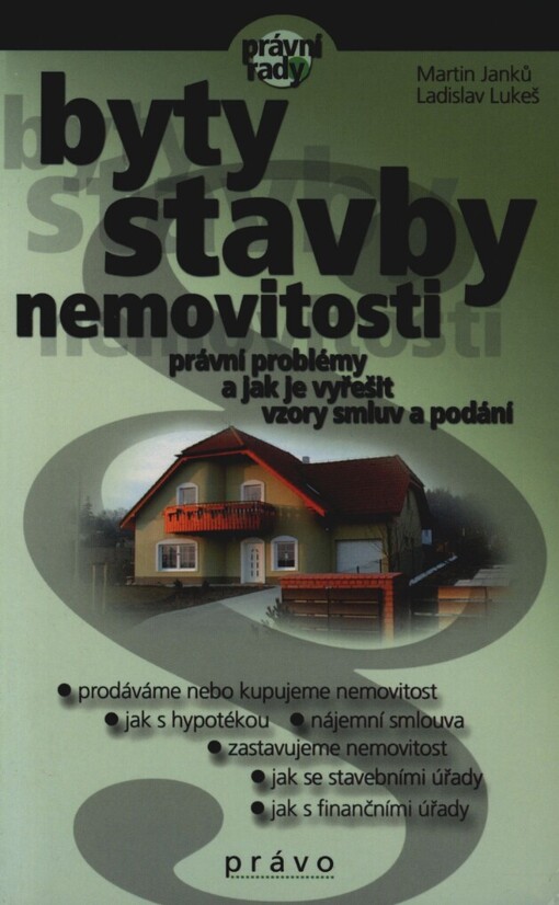 Jak na smlouvy :nájem, byty, nemovitosti, stavby a pozemky