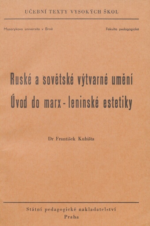Ruské a sovětské výtvarné umění: Úvod do marx-leninské estetiky : [Určeno] pro posluchače pedagog. fak