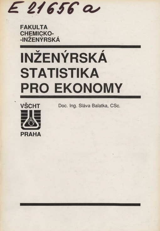 Inženýrská statistika pro ekonomy: [Určeno pro posl. specializace ekon. a řízení chem. a potravin. prům.]