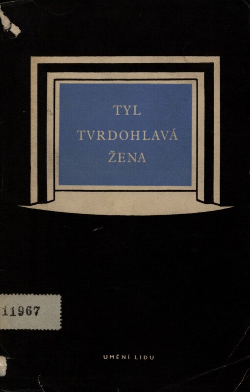 Tvrdohlavá žena a zamilovaný školní mládenec: báchorka ve 3 jednáních