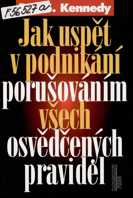 Jak uspět v podnikání porušováním všech osvědčených pravidel