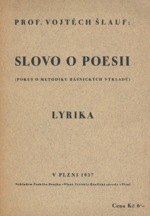 Slovo o poesii: (pokus o metodiku básnických výkladů) : lyrika