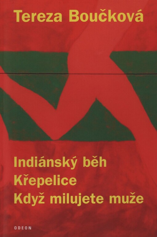 Indiánský běh: Křepelice ; Když milujete muže