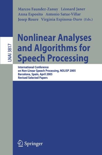 Nonlinear analyses and algorithms for speech processing : International Conference on Non-Linear Speech Processing, NOLISP 2005, Barcelona, Spain, April 19-22, 2005 : revised selected papers