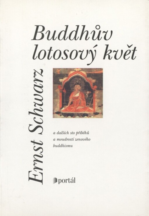 Buddhův lotosový květ: a dalších sto příběhů a moudrostí zenového buddhismu