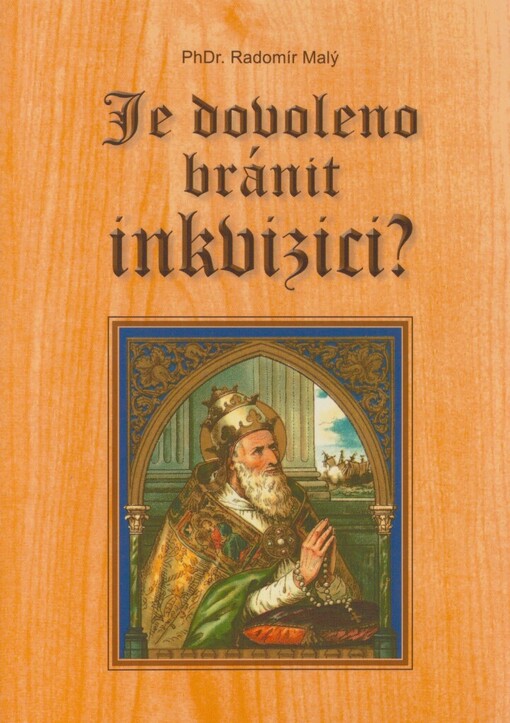 Je dovoleno bránit inkvizici?