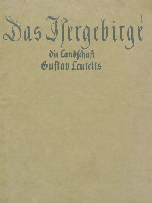 Das Isergebirge die Landschaft Gustav Leutels