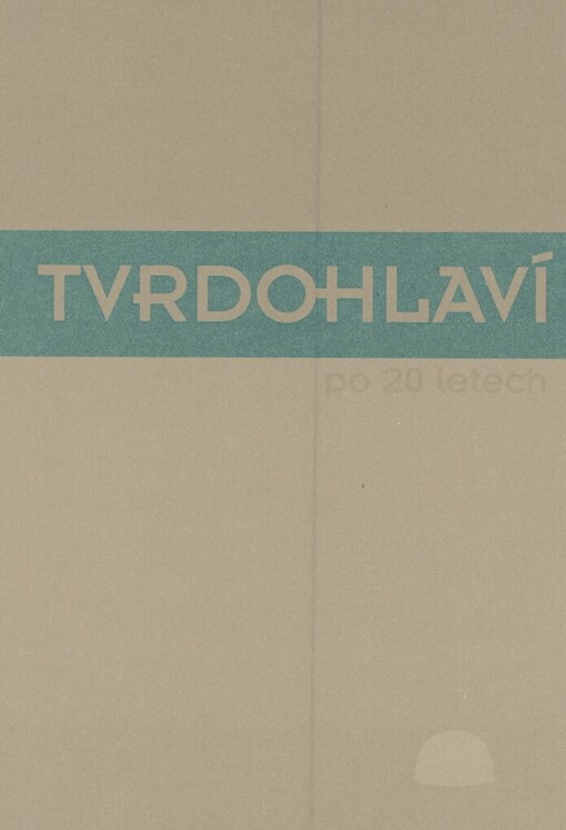 Tvrdohlaví po 20 letech