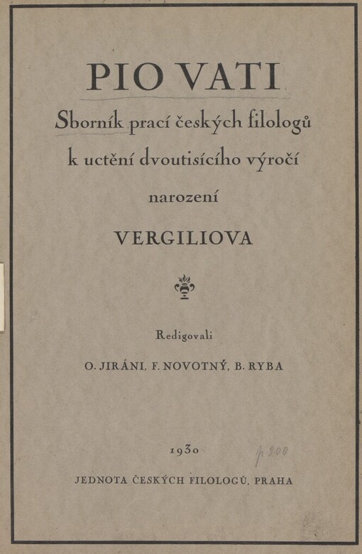 Pio vati: sborník prací českých filologů k uctění dvoutisícího výročí narození Vergiliova