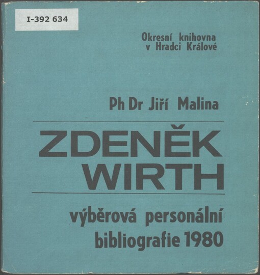 Zdeněk Wirth: výběrová personální bibliografie