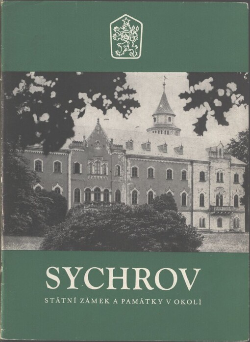 Sychrov: státní zámek a památky v okolí
