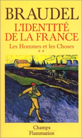 L'identité de la France. Tome 2 Les hommes et les choses. Vol. 2