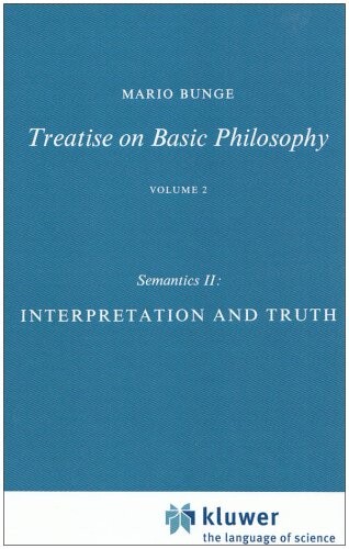 Treatise on Basic Philosophy: Volume 2: Semantics II: Interpretation and Truth